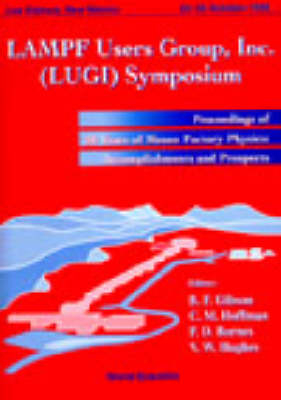 Lampf Users Group Inc. (Lugi) Symposium: 20 Years Of Meson Factory Physics: Accomplishments And Prosp - 