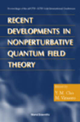 Recent Developments In Nonperturbative Quantum Field Theory: Proceedings Of The Apctp-ictp Joint International Conf - 