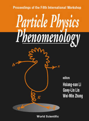 Particle Physics Phenomenology, 5th Intl Workshop - 