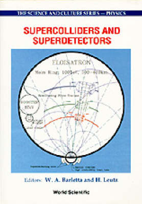 Supercolliders And Superdetectors: Proceedings Of The 19th And 25th Workshops Of The Infn Eloisatron Project - 