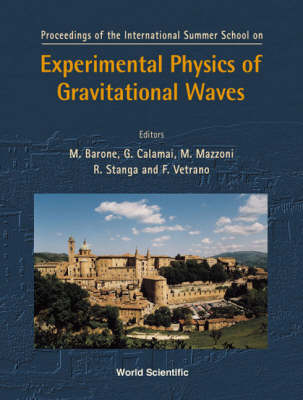 Experimental Physics Of Gravitational Waves, International Summer School - 