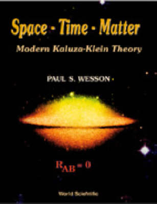Space-time-matter: Modern Kaluza-klein Theory - Paul S. Wesson