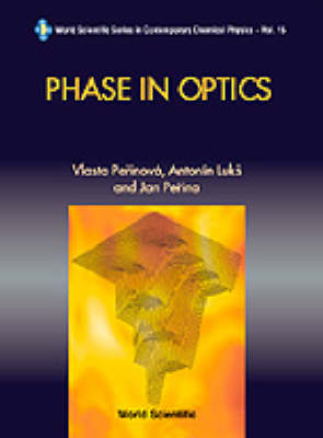 Phase In Optics - Myron W Evans, Antonin Luks, Jan Perina, Vlasta Perinova