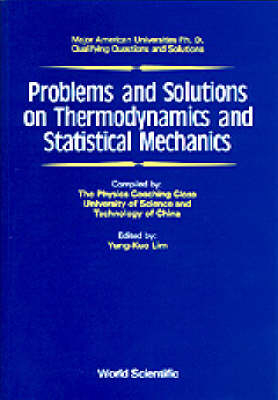 Problems And Solutions On Thermodynamics And Statistical Mechanics - 