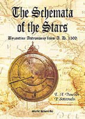 Schemata Of The Stars, The, Byzantine Astronomy From 1300 A.d. - Emmanuel Paschos, Panagiotis Sotiroudis