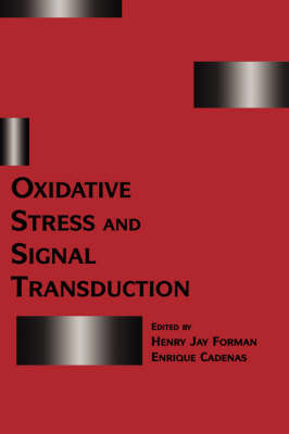 Oxidative Stress and Signal Transduction -  Enrique Cadenas,  H.J. Forman