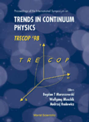 Trends In Continuum Physics, Trecop'98 - Proceedings Of The International Sym - 