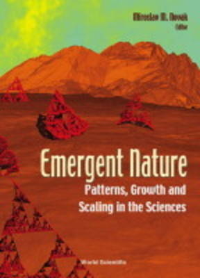Emergent Nature: Patterns, Growth And Scaling In The Sciences - 