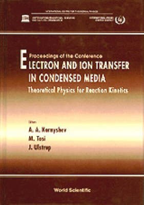 Electron And Ion Transfer In Condensed Media: Theoretical Physics For Reaction Kinetics - 