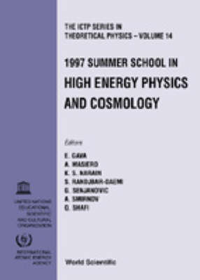 High Energy Physics And Cosmology 1997 - Proceedings Of The Summer School - 