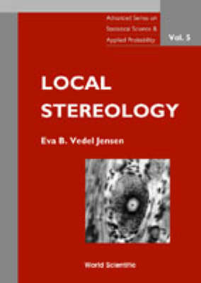 Local Stereology - Eva B Vedel Jensen