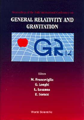 General Relativity And Gravitation: Proceedings Of The 14th International Conference - 