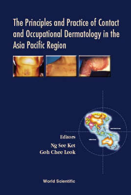 Principles And Practice Of Contact And Occupational Dermatology In The Asia-pacific Region, The - 