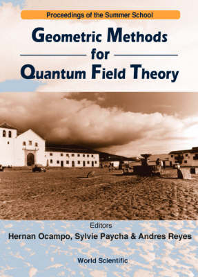 Geometric Methods For Quantum Field Theory - 
