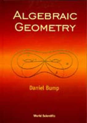 Algebraic Geometry and the Theory of Curves - Daniel Bump