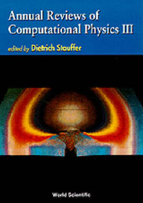 Annual Reviews Of Computational Physics Iii - 