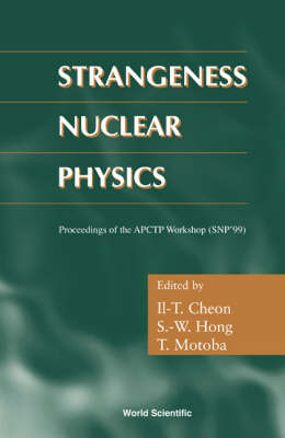 Strangeness Nuclear Physics - Proceedings Of The Apctp Workshop (Snp '99) - 