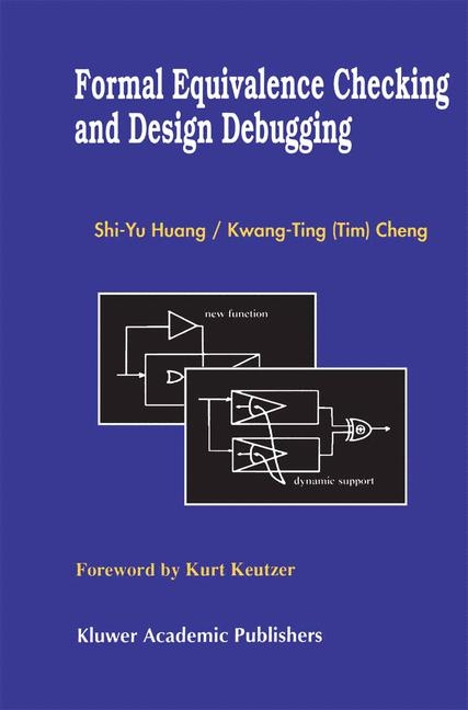 Formal Equivalence Checking and Design Debugging -  Kwang-Ting (Tim) Cheng,  Shi-Yu Huang