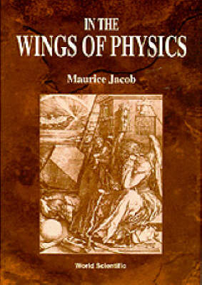 In The Wings Of Physics - Maurice Jacob
