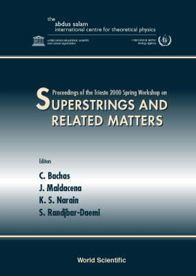 Superstrings & Related Matters, Procs Of The Trieste 2000 Spring Workshop - 