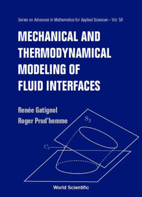 Mechanical And Thermodynamical Modeling Of Fluid Interfaces - Renee Gatignol, Roger Prud'homme