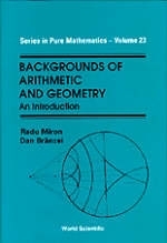 Backgrounds Of Arithmetic And Geometry: An Introduction - Dan Branzei, Radu Miron