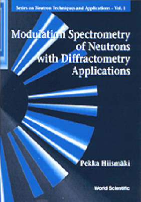 Modulation Spectrometry Of Neutrons With Diffractometry Applications - Pekka Hiismaki