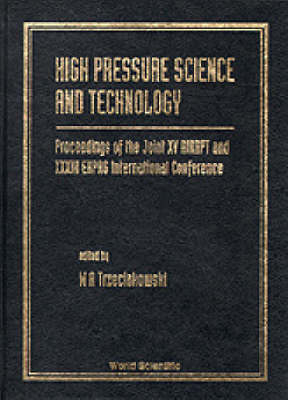 High Pressure Science And Technology - Proceedings Of The Joint Xv Airapt And Xxxiii Ehprg International Conference - 