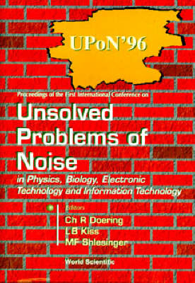 Unsolved Problems Of Noise In Physics, Biology, Electronic Technology And Information Technology, Proc - 