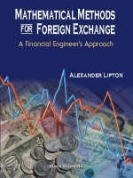 Mathematical Methods For Foreign Exchange: A Financial Engineer's Approach - Alexander Lipton