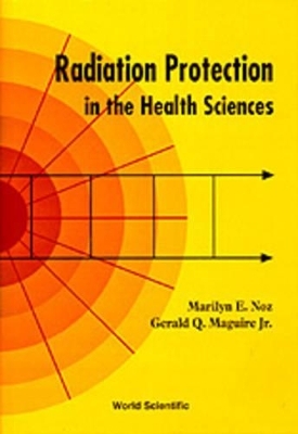 Radiation Protection - Marilyn E. Noz, Gerald Q. Maguire