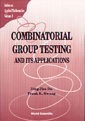 Combinatorial Group Testing And Its Applications - Ding-Zhu Du, Frank Kwang-Ming Hwang