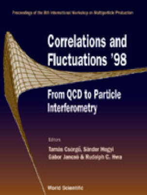 Correlations And Fluctuations '98 - From Qcd To Particle Interferometry: Proceedings Of The 8th International Workshop - 