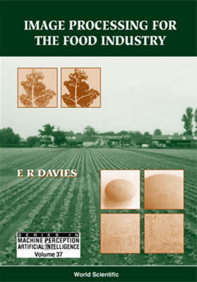 Image Processing For The Food Industry - E R Davies