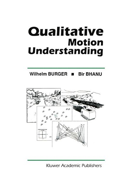 Qualitative Motion Understanding -  Bir Bhanu,  Wilhelm Burger