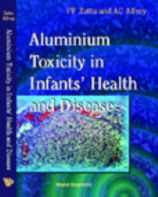 Aluminium Toxicity In Infants' Health And Disease - 