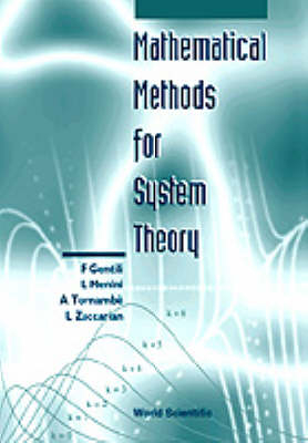 Mathematical Methods For System Theory - F Gentili, Laura Menini, Antonio Tornambe, Luca Zaccarian