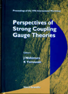 Perspectives Of Strong Coupling Gauge Theories: Proceedings Of The 1996 International Workshop - 