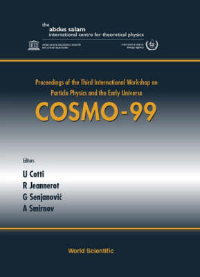 Cosmo-99 - Proceedings Of The Third International Workshop On Particle Physics And The Early Universe - 