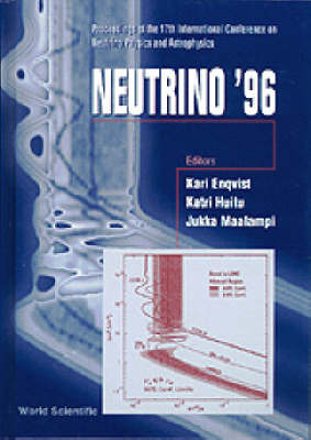 Neutrino '96: Proceedings Of The 17th International Conference On Neutrino Physics And Astrophysics - 