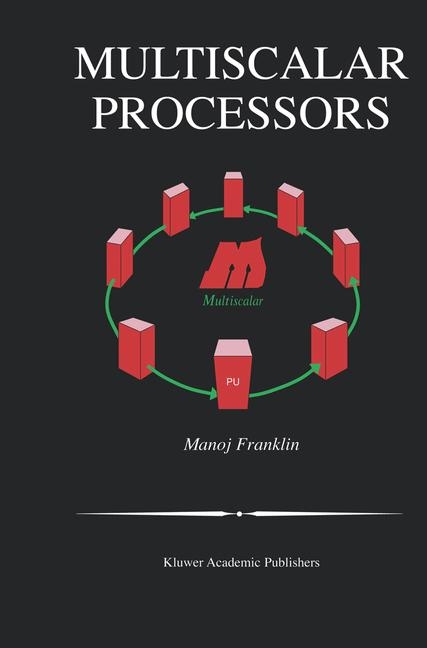 Multiscalar Processors -  Manoj Franklin