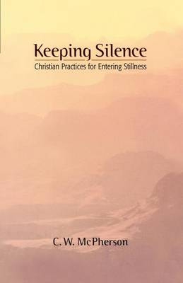 Keeping Silence - C.W. McPherson