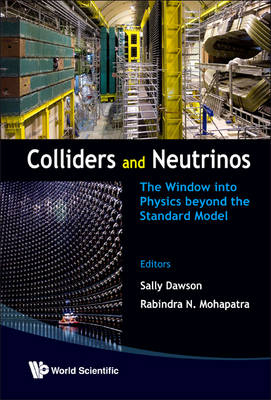 Colliders And Neutrinos: The Window Into Physics Beyond The Standard Model (Tasi 2006) - 