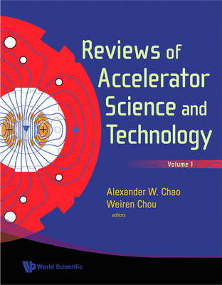 Reviews Of Accelerator Science And Technology, Volume 1 - 