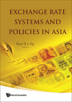 Exchange Rate Systems And Policies In Asia - 