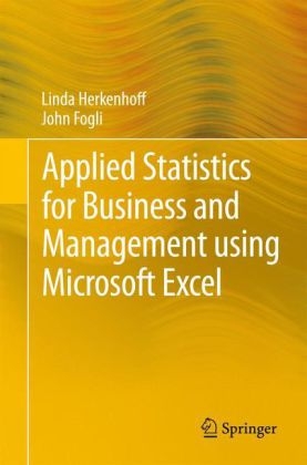 Applied Statistics for Business and Management using Microsoft Excel -  John Fogli,  Linda Herkenhoff