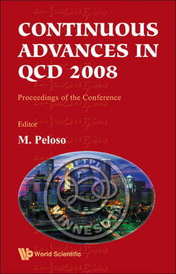 Continuous Advances In Qcd 2008 - Proceedings Of The Conference - 