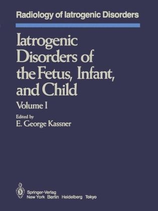 Iatrogenic Disorders of the Fetus, Infant, and Child - 