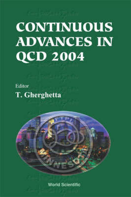 Continuous Advances In Qcd 2004 - Proceedings Of The Conference - 