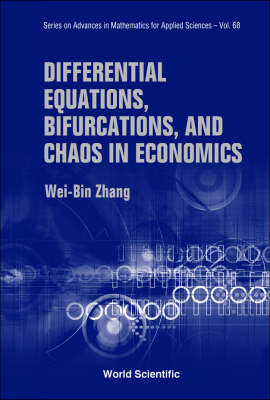 Differential Equations, Bifurcations And Chaos In Economics - Wei-Bin Zhang